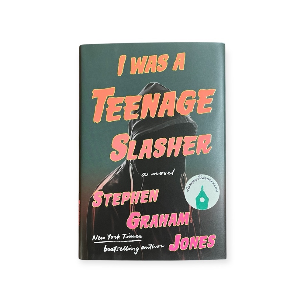 SIGNED I Was A Teenage Slasher by Stephen Graham Jones (2024 1st Edition HC) New